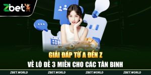 Giải Đáp Từ A Đến Z Về Lô Đề 3 Miền Cho Các Tân Binh 