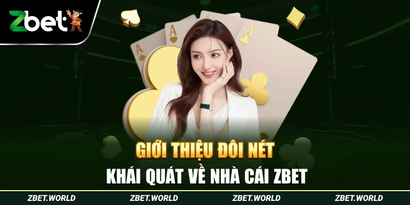 Giới thiệu chung về trang cá cược nổi tiếng Zbet