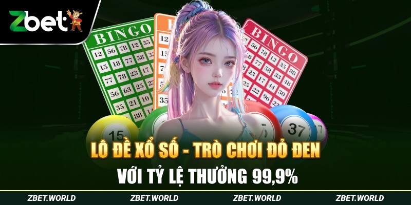 Lô đề xổ số - Trò chơi đỏ đen với tỷ lệ thưởng 66,9%