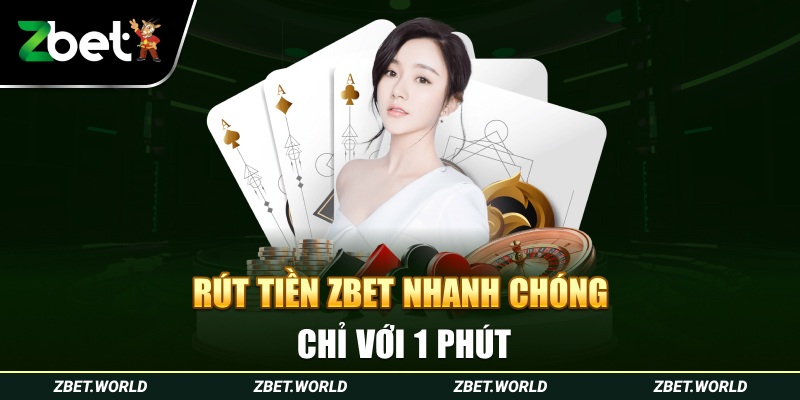 Rút tiền tại Zbet chỉ với 4 thao tác